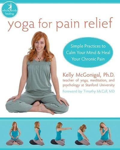 Book : Yoga For Pain Relief Simple Practices To Calm Your..