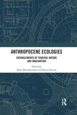 Libro Anthropocene Ecologies: Entanglements Of Tourism, N...