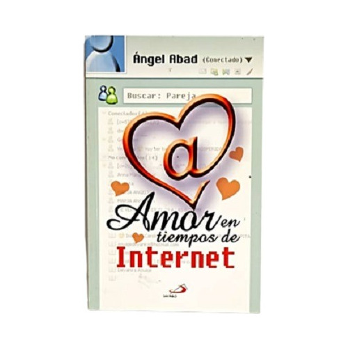 Libro Amor En Tiempos De Internet - Ángel Abad 