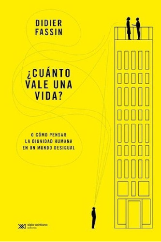 ¿cuanto Vale Una Vida? - Didier Fassin