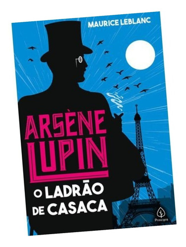 Livro Arsene Lupin O Ladrão De Casaca - Postagem Imediata !