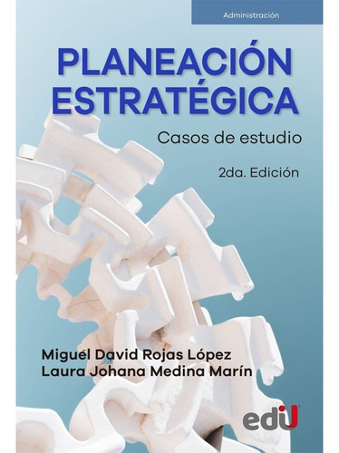 Planeación Estratégica. Laura Johana Medina Marín, Miguel Da