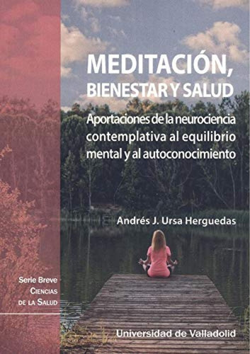 Libro Meditación, Bienestar Y Salud. Aportaciones De La Neu