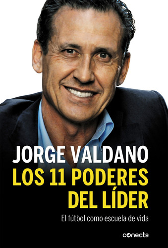 Los 11 Poderes Del Líder - Valdano, Jorge  - *