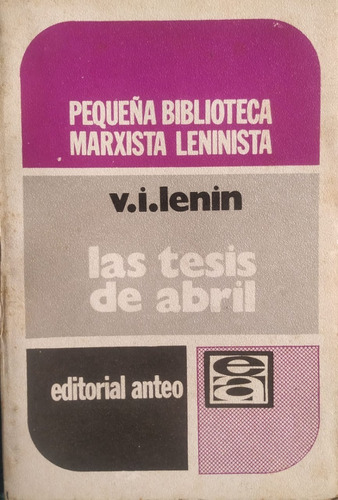 La Tesis De Abril Lenin Sin Uso Anteo Editorial / 1973 /  G3