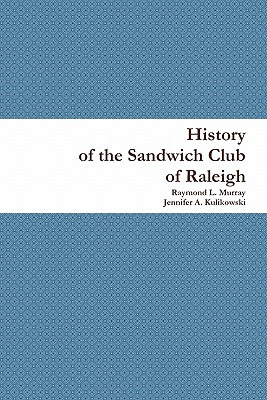 Libro History Of The Sandwich Club Of Raleigh - Murray, R...