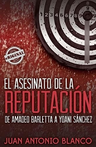 Libro: El Asesinato De La Reputación. De Amadeo Barletta A