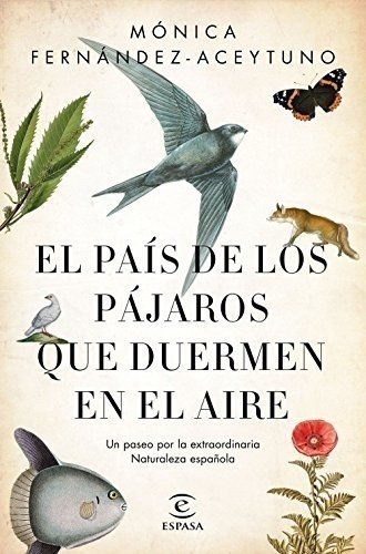 El País De Los Pájaros Que Duermen En El Aire: Un Paseo Por 