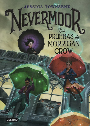 Nevermoor. Las Pruebas De Morrigan Crow