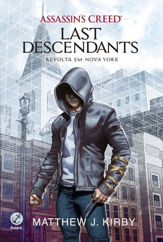 Assassin's Creed - Last Descendants: Revolta em Nova York (Vol. 1), de Kirby, Matthew J.. Série Assassin's Creed - Last descendants (1), vol. 1. Editora Record Ltda., capa mole em português, 2016