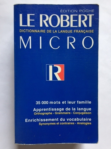 Dictionnaire De La Langue Francaise Le Robert Micro