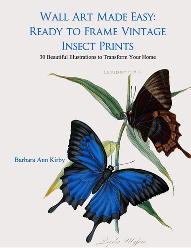 Libro: Wall Art Made Easy: Ready To Frame Vintage Insect Pri