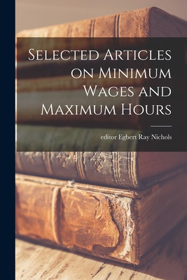 Libro Selected Articles On Minimum Wages And Maximum Hour...