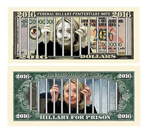 Edicion Limitada Hillary For Prison 2016 Dollar Bill Highly