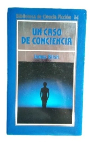 Un Caso De Conciencia James Blish B15