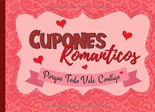 Cupones Romanticos 30 Cupones De Amor Para Ella,..., De La Prensa, Agradecimiento. Editorial Independently Published En Español