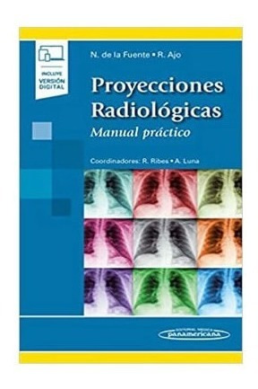 De La Fuente Proyecciones Radiologicas Manual Practico Nuevo