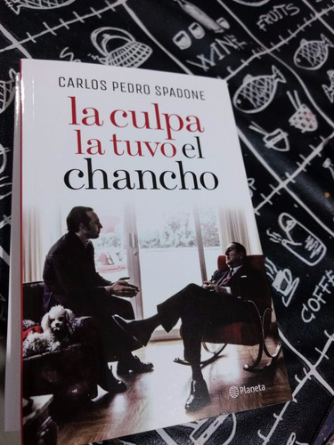 La Culpa La Tuvo El Chancho - Carlos P.spadone - Ed:planeta