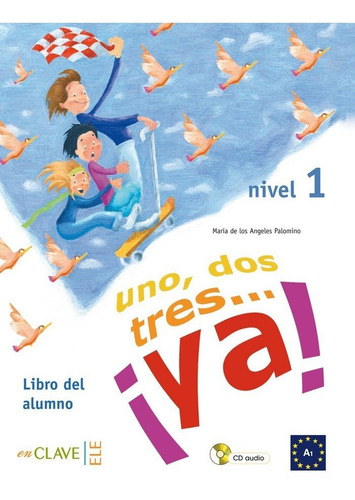 Libro Uno, Dos, Tres...â¡ya! 1 - Libro Del Alumno + Audio...