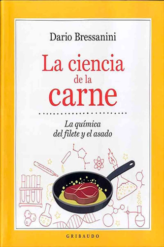 La Ciencia De La Carne - Dario Bressanini - Gribaudo