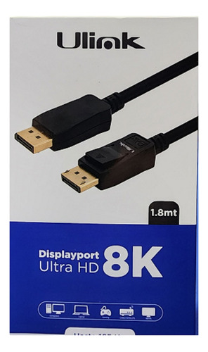 Cable Displayport 2.1 Ultra Hd 8k 1.8mt  Hasta 165 Hz Ulink 