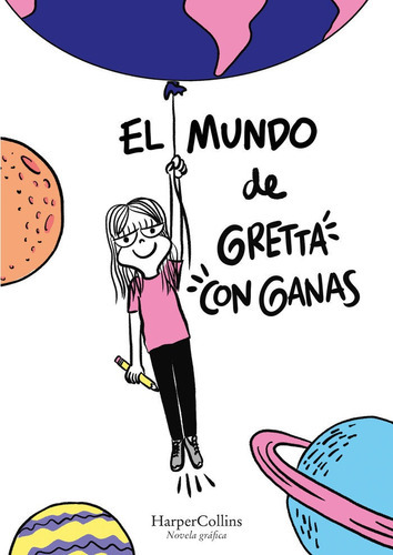 El Mundo De Gretta Con Ganas, De Mansur, Mariangela. Editorial Harpercollins, Tapa Dura En Español