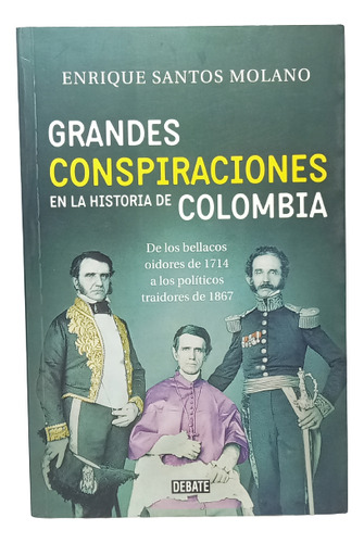 Grandes Conspiraciones En La Historia De Colombia - E Santos