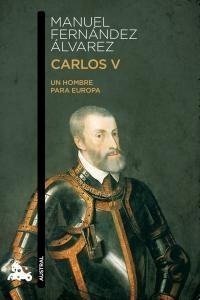 Carlos V Un Hombre Para Europa - Manuel Fernandez Alvarez