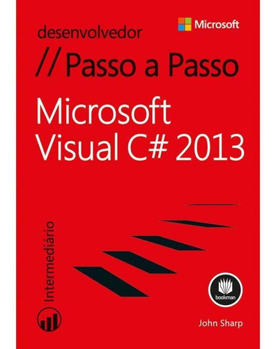 Microsoft Visual C 2013 - Bookman: SERIE PASSO A PASSO, de John Sharp. Editora GRUPO A EDUCACAO S.A - PR, capa mole, edição 1 em português