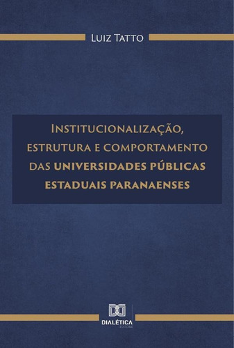 Institucionalização, Estrutura E Comportamento Das Univer...