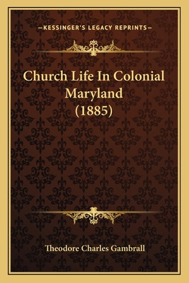 Libro Church Life In Colonial Maryland (1885) - Gambrall,...