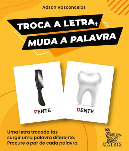 Troca A Letra, Muda A Palavra - Vasconcelos, Adson - Matrix
