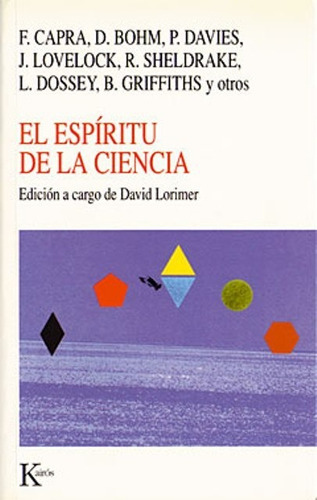 El Espíritu + De La Ciencia, David Lorimer, Kairós