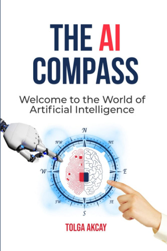 Libro: En Inglés The Ai Compass: Bienvenido Al Mundo Del Art