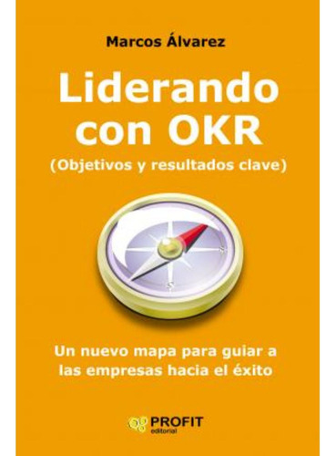 Liderando Con Okr -marcos Álvarez (autor)