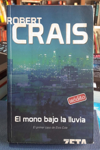 El Mono Bajo La Lluvia Robert Crais Ediciones B Usado *