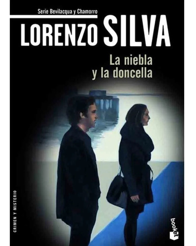 Libro La Niebla Y La Doncella ,lorenzo Silva