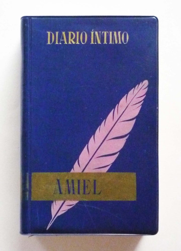 Henri Frederic Amiel - Diario Intimo 1839-1850