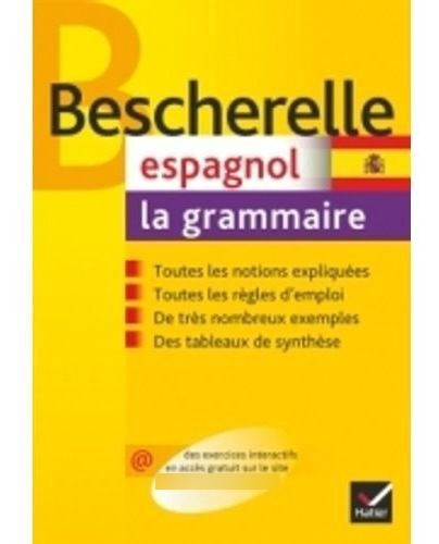 Bescherelle Espagnol:la Grammaire, De Da Silva Monique. Editorial Hatier En Francés