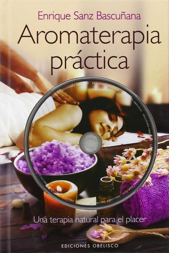 Libro Aromaterapia Práctica. Una Terapia Natural Para El Lku