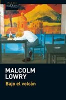 Bajo El Volcán De Malcolm Lowry - Tusquets