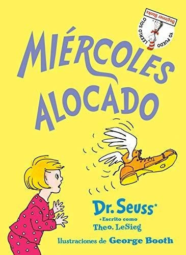Miercoles Alocado (wacky Wednesday Spanish Edition)., De Dr. Se. Editorial Random Houss For Young Readers En Inglés
