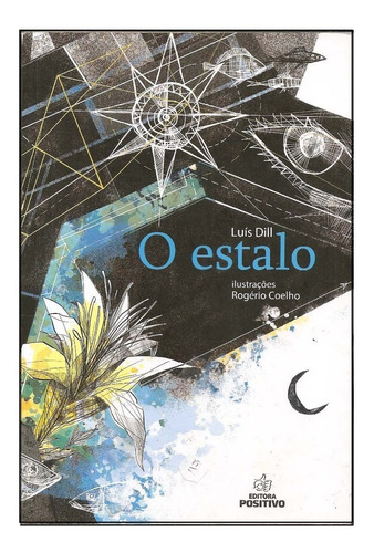 O Estalo - Luís Dill, Rogério Coelho (ilustrador)