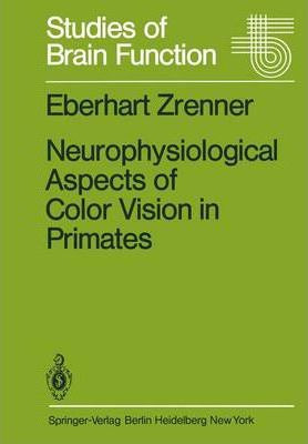Libro Neurophysiological Aspects Of Color Vision In Prima...