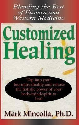 Customized Healing - Mark Mincolla (hardback)