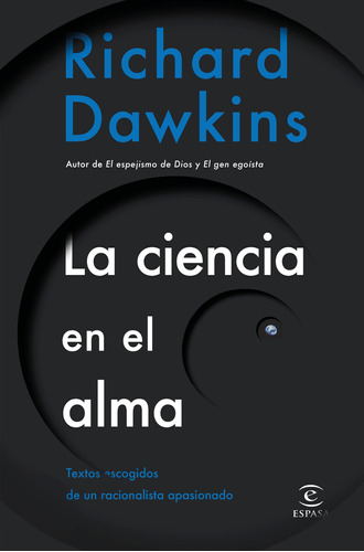 La ciencia en el alma, de Dawkins, Richard. Serie Fuera de colección Editorial Espasa México, tapa blanda en español, 2019