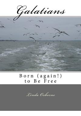 Libro Galatians: Born (again!) To Be Free - Osborne, Lind...