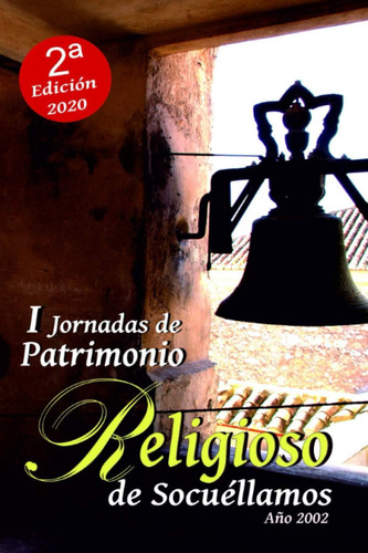 Libro: I Jornadas De Patrimonio De Socuéllamos-año 2002 (spa