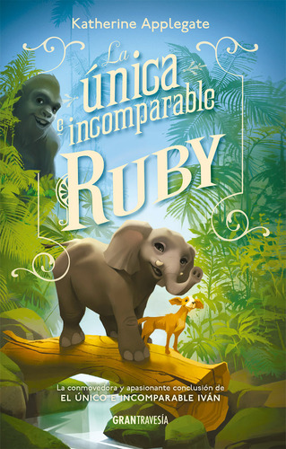 La Única E Incomparable Ruby - Katherine Applegate - Oceano