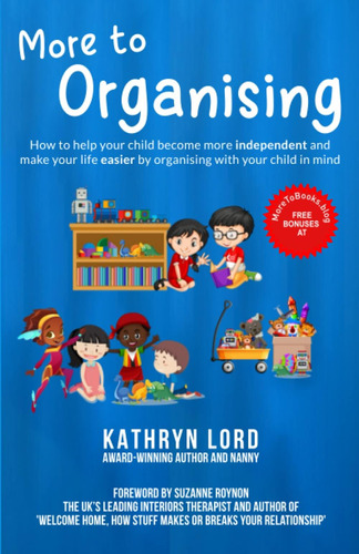 Libro: More To Organising: How To Help Your Child Become And